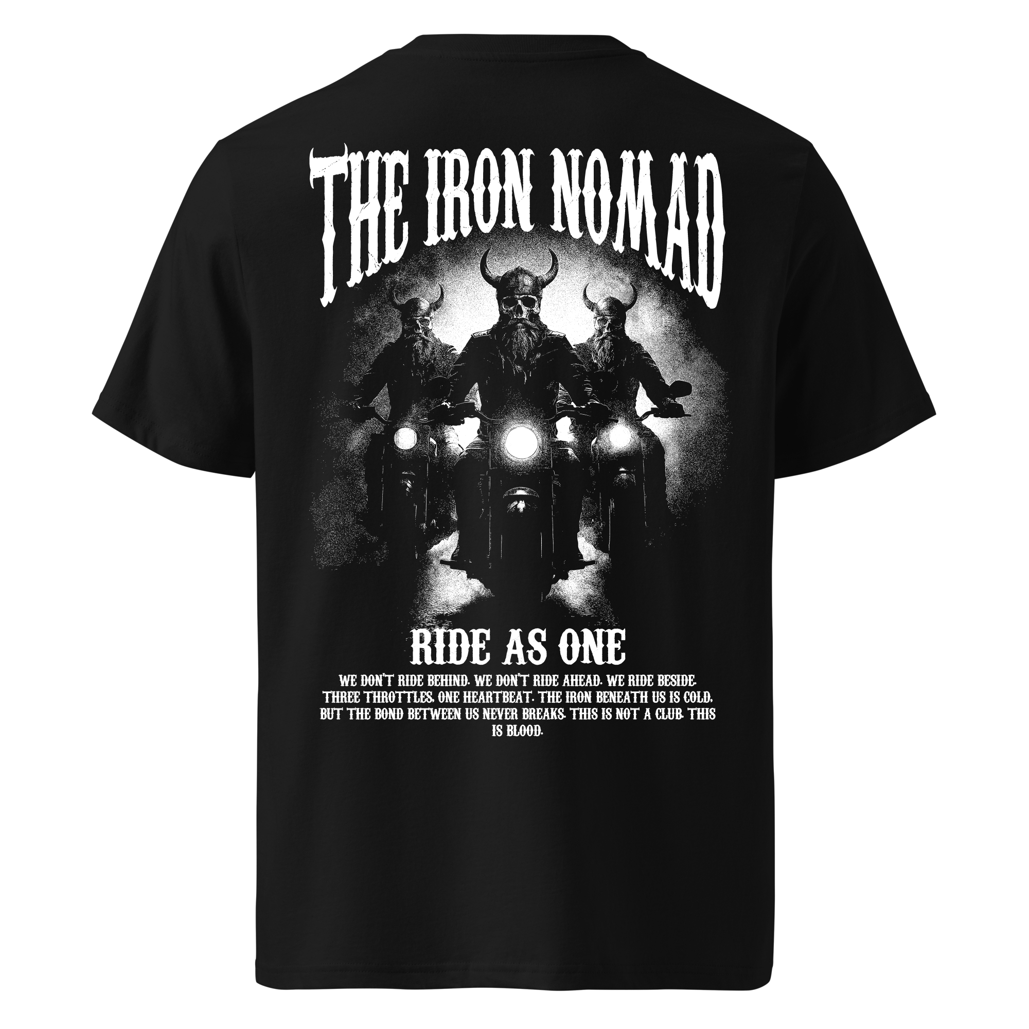 The Iron Nomad Ride As One Tee